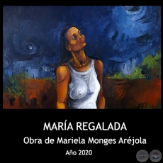 MARIA REGALADA - Acrílico sobre tela de Mariela Monges Aréjola - Año 2020